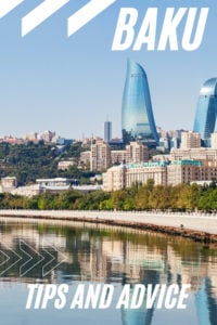 Share Tips and Advice about Baku