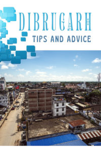 Share Tips and Advice about Dibrugarh