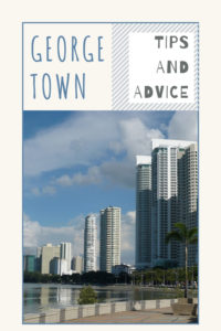 Share Tips and Advice about George Town