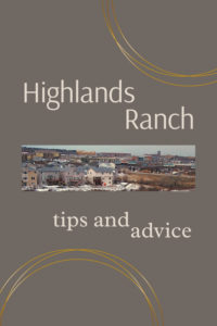 Share Tips and Advice about Highlands Ranch