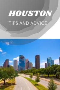 Share Tips and Advice about Houston