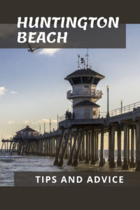 Share Tips and Advice about Huntington Beach