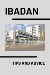 Share Tips and Advice about Ibadan
