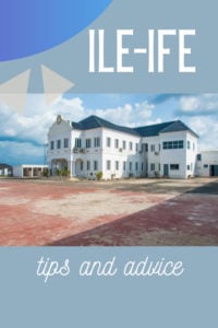 Share Tips and Advice about Ile-Ife