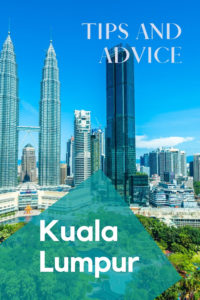Share Tips and Advice about Kuala Lumpur
