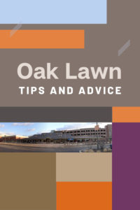 Share Tips and Advice about Oak Lawn