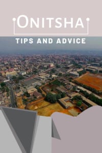 Share Tips and Advice about Onitsha