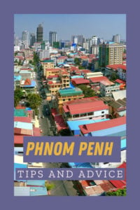 Share Tips and Advice about Phnom Penh