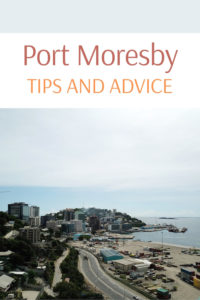 Share Tips and Advice about Port Moresby