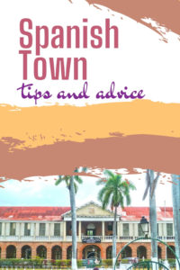Share Tips and Advice about Spanish Town