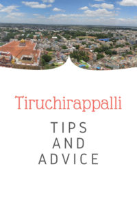 Share Tips and Advice about Tiruchirappalli