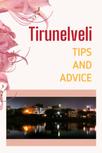 Share Tips and Advice about Tirunelveli