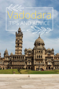 Share Tips and Advice about Vadodara